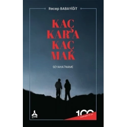 Kaç Kara Kaç Mak (Seyahatname)