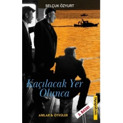 Kaçılacak Yer Olunca