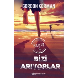 Kaçış Serisi 2 - Bizi Arıyorlar
