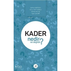 Kader Nedir Ne Değildir?
