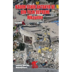 Kadim Şehir Antakya ve Bin Yılın Depremi