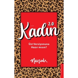 Kadın 2.0;Üst Versiyonuna Hazır mısın?
