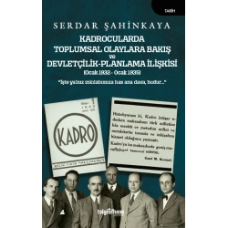 Kadrocularda Toplumsal Olaylara Bakış ve Devletçilik-Planlama İlişkisi