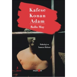 Kafese Konan Adam - Psikoloji ve İnsanın İkilemi