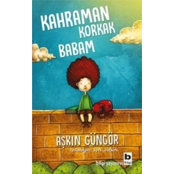 Kahraman Korkak Babam