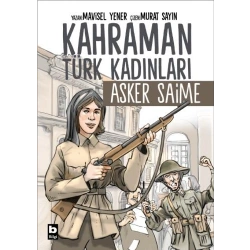 Kahraman Türk Kadınları Asker Saime