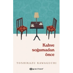 Kahve Soğumadan Önce