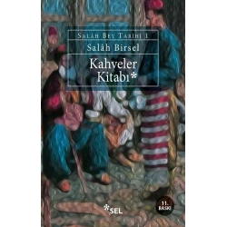 Kahveler Kitabı - Salâh Bey Tarihi 1