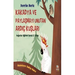 Kakadya ve Paylaşmayı Unutan Ardıç Kuşları