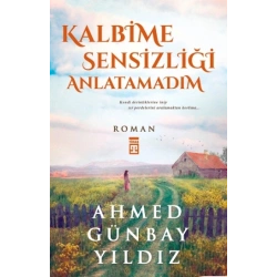 Kalbime Sensizliği Anlatamadım