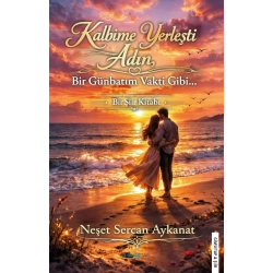 Kalbime Yerleşti Adın Bir Günbatım Vakti Gibi