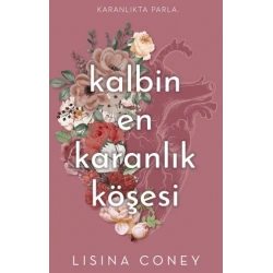 Kalbin En Karanlık Köşesi