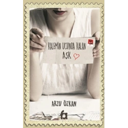 Kalemin Ucunda Kalan Aşk