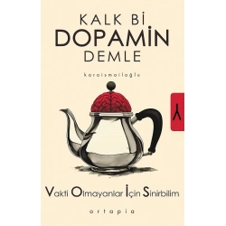 Kalk Bi Dopamin Demle - Vakti Olmayanlar İçin Sinirbilim (VOİS)