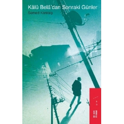 Kalu Bela’dan Sonraki Günler