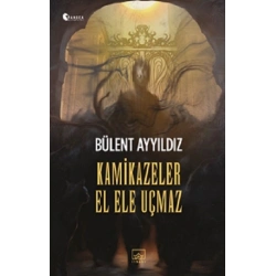 Kamikazeler El Ele Uçmaz