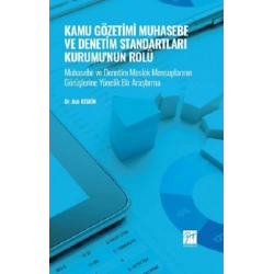 Kamu Gözetimi Muhasebe ve Denetim Standartları Kurumunun Rolü