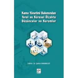 Kamu Yönetimi Bakımından Yerel ve Küresel Ölçekte Düşünceler ve Kurumlar