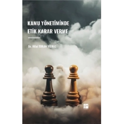 Kamu Yönetiminde Etik Karar Verme