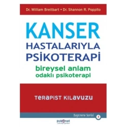 Kanser Hastalarıyla Psikoterapi - Bireysel Anlam Odaklı Psikoterapi-Terapist Kılavuzu