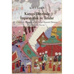 Kanuni Devrinde İmparatorluk ve İktidar