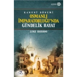 Kanuni Dönemi Osmanlı İmparatorluğu’nda Gündelik Hayat