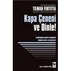 Kapa Çeneni ve Dinle!