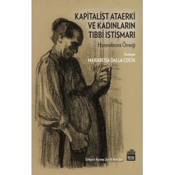Kapitalist Ataerki ve Kadınların Tıbbi İstismarı
