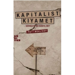 Kapitalist Kıyamet - Sermaye Mi Dünya Mı?