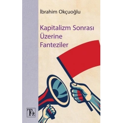 Kapitalizm Sonrası Üzerine Fantaziler