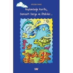 Kaplumbağa Karita, Denizatı Derya ve Ötekiler