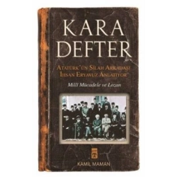 Kara Defter - Atatürkün Silah Arkadaşı İhsan Eryavuz Anlatıyor