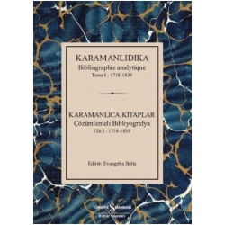 Karamanlıdıka Bibliographie Analytique Tome I: 1718-1839/ Karamanlıca Kitaplar Cilt I : 1718-1839