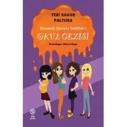 Karamelli Çikolata Dörtlüsü 1 Okul Gezisi
