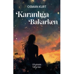Karanlığa Bakarken