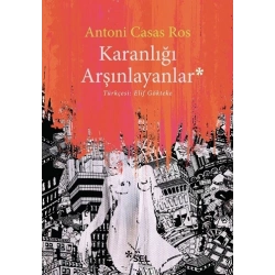 Karanlığı Arşınlayanlar
