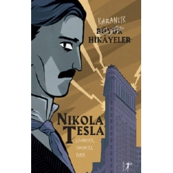 Karanlık Büyük Hikayeler - Nikola Tesla