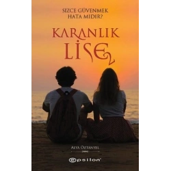 Karanlık Lise 2 - Sizce Güvenmek Hata Mıdır?