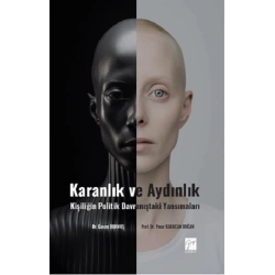 Karanlık Ve Aydınlık Kişiliğin Politik Davranıştaki Yansımaları