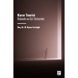 Karar Teorisi Bulanık ve Gri Sistemler