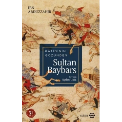 Katibinin Gözünden Sultan Baybars