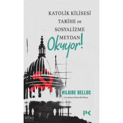 Katolik Kilisesi Tarihe ve Sosyalizme Meydan Okuyor!