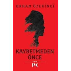 Kaybetmeden Önce
