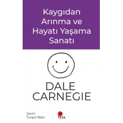 Kaygıdan Arınma ve Hayatı Yaşama Sanatı