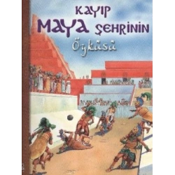 Kayıp Maya Şehrinin Öyküsü