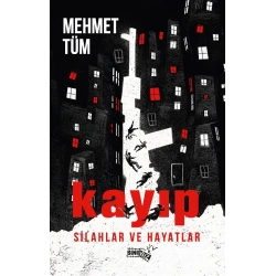 Kayıp Silahlar ve Hayatlar