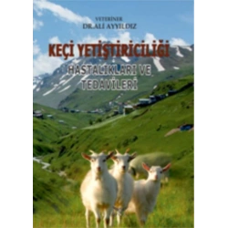 Keçi Yetiştiriciliği Hastalıkları Ve Tedavileri