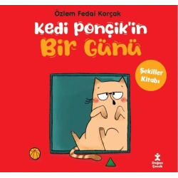Kedi Ponçik’in Bir Günü - Şekiller Kitabı