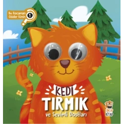 Kedi Tırmık ve Sevimli Dostları (Bu Kocaman Gözler Kimin?)