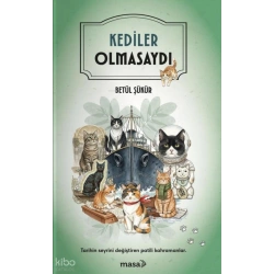 Kediler Olmasaydı